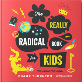 The Really Radical Book for Kids