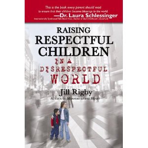 Raising Respectful Children in a Disrespectful World